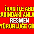 İran ile ABD arasındaki anlaşma resmen yürürlüğe girdi