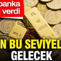 Altın bu seviyelere gelecek. Dev banka rakam verdi