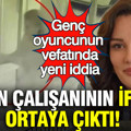 Ece İrtem’in vefatında yeni iddia: Mekan çalışanının ifadesi ortaya çıktı