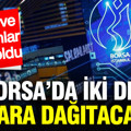 Borsa'da 2 dev şirketten temettü kararı: Tarih ve tutarlar netleşti