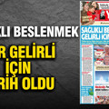 Yeniçağ Gazetesi: 'Sağlıklı beslenmek dar gelirli için tarih oldu'