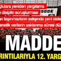 21 maddede 12. Yargı Paketi: Hakime disiplin, kaçağa yargılama, DNA'ya gizleme geliyor