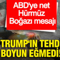 İran Trump'ın tehdidine boyun eğmedi: ABD'ye net Hürmüz Boğazı mesajı