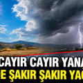 Meteoroloji il il açıkladı: 27 ilde sağanak yağış, 13 ilde buhran sıcakları