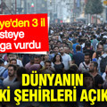 Dünyanın en zeki şehirleri açıklandı: Türkiye'den 3 il listeye damga vurdu