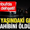 İstanbul'da kiracı dehşeti: 25 yaşındaki genç, ev sahibini öldürdü