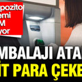 Yeni depozito sistemi adeta birer ATM oluyor: Ambalajı atan nakit para çekecek