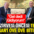 NATO Zirvesi öncesi Trump Erdoğan'ı öve öve bitirmedi: Gel dedi, Gidiyorum