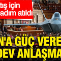 KAAN'a güç verecek dev anlaşma: Satış için resmi adım atıldı
