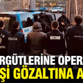 Organize suç örgütlerine operasyon: 51 kişi gözaltına alındı