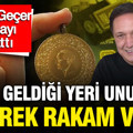 Selçuk Geçer: 'Altın geldiği yeri unutmaz' diyerek rakam verdi