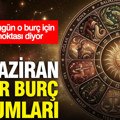 28 Haziran Pazar günlük burç yorumları: Gökyüzü bugün o burç için dönüm noktası diyor