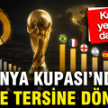 Dünya Kupası'nda favoriler değişti