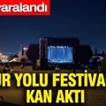 Kültür Yolu Festivali’nde kan aktı: 2 yaralı