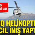 ABD helikopteri acil iniş yaptı: Kayıp personel var