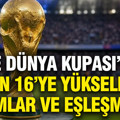 2026 Dünya Kupası'nda tur atlayan takımlar ve Son 16 eşleşmeleri
