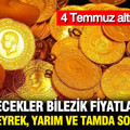 Evlenecek çiftler için bilezik fiyatları ne kadar? Gram, çeyrek, yarım ve tam altında son durum