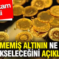 İslam Memiş altının ne zaman yükseleceğini açıkladı: Net rakam verdi