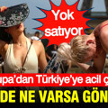 Avrupa’dan Türkiye’ye çağrı: Elinizde ne varsa gönderin