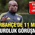 Fenerbahçe'de 11 milyon euroluk görüşme: Kante ile masaya oturulacak