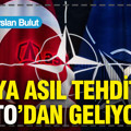 Ya asıl tehdit, NATO’dan geliyorsa