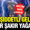 AKOM tarih verdi: Gök gürültülü sağanak yağış geliyor