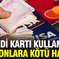Kredi kartı kullananlara kötü haber: Bankaların aidatlara yaptığı zam dudak uçuklattı