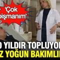 30 yıldır topluyordu bu kez yoğun bakımlık etti: 'Çok pişmanım'