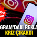 Instagram'daki reklamlar kriz çıkardı: Meta'ya tebligat