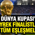 2026 Dünya Kupası'nda son 8'e kalan takımlar ve çeyrek final eşleşmeleri