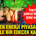 ABD'den enerji piyasalarını yerle bir edecek karar: İran'ın petrol lisansı iptal edildi