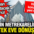 Kiraları ucuzlatacak formül; İmar planı değişecek, 800 bin metrekare eve dönüşecek