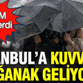 AKOM saat verdi: Kuvvetli sağanak geliyor