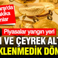 Gram altın ve çeyrek altında beklenmedik dönüş: Kapalıçarşı'da son dakika rakamlar