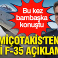 Miçotakis'ten yeni F-35 açıklaması: Bu kez bambaşka konuştu