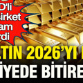 ABD’li dev şirket rakam verdi: Altın 2026’yı bu rakamla bitirecek