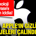 Teknoloji dünyasını sarsan iddia: Apple'ın gizli projeleri çalındı mı?