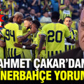 Ahmet Çakar'dan Fenerbahçe yorumu: Macera aramadı