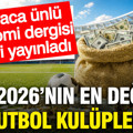 Dünyanın en değerli futbol kulüpleri açıklandı: Zirve yine değişmedi