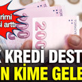Faiz indirimi beklentisi arttı: İlk kredi desteği onlara gelecek