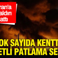 ABD İran'a yeni saldırı başlattı: Çok sayıda kentte şiddetli patlama sesleri