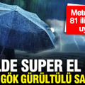 Meteoroloji il il açıkladı: 26 şehirde aşırı sıcaklar, 9 ilde gök gürültülü sağanak