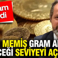 İslam Memiş gram altının geleceği seviyeyi açıkladı: Rakam verdi