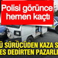 Alkollü sürücüden kaza sonrası pes dedirten pazarlık: Polisi görünce hemen kaçtı