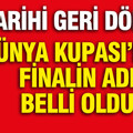 2026 Dünya Kupası'nda finalin adı belli oldu: Tarihi geri dönüş