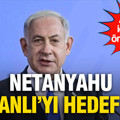Netanyahu, Osmanlı'yı hedef aldı
