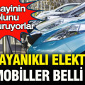 Sanayinin yolunu unutturuyorlar: En dayanıklı elektrikli otomobiller belli oldu