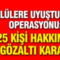 Ünlülere yeni uyuşturucu operasyonu: İlyas Yalçıntaş ve Sıla dahil 25 kişiye gözaltı