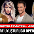 Ünlülere yeni uyuşturucu operasyonu: İlyas Yalçıntaş ve Sıla dahil 25 kişiye gözaltı