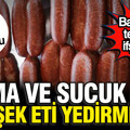 Bakanlık 3 firmayı ifşaladı: Sucuk ve kıyma diye at-eşek eti yedirmişler